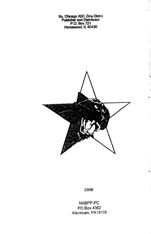 So. Chicago ABC Zine Distro  P.0. Box 721 Homewood, IL 60430  2006  NABPP-PC PO Box 4362 Allentown, PA18105 
